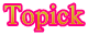 Topick 
